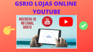 Imagem informando que ao clicar você será redirecionado para fazer a inscrição em meu canal do youtube GSRIO LOJAS ONLINE