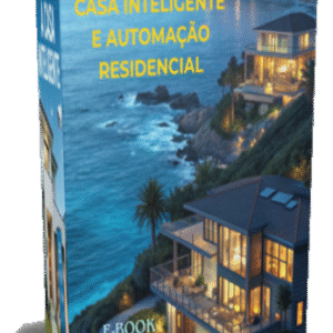 CASA INTELIGENTE E AUTOMAÇÃO RESIDENCIAL – E-BOOK GRÁTIS